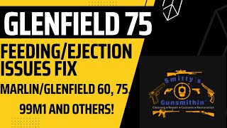 Glenfield Model 75 Cycling Issues Glenfield 60 75 99M1 Marlin 60 FeedingEjection Issues [upl. by Neddra]