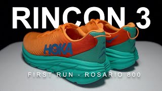 Hoka Rincon 3  First Run  Rosario 800 [upl. by Nyladnor440]