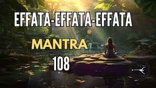 MANTRA effata EFFATA effata 108 veces 🧿BUENA SUERTE [upl. by Marchall492]