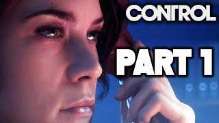 CONTROL Gameplay Walkthrough Part 1  FIRST 2 HOURS FULL GAME Control Gameplay PS4 PRO [upl. by Noivad]