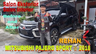 Salon Eksterior amp Interior Mobil Mitsubishi Pajero Sport 2018 Bang Beni Pekanbaru  Before and After [upl. by Westland745]