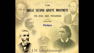 00Preface The Great Second Advent Movement  JN Loughborough  1905 [upl. by Stefania]