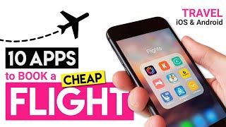 Top 10 Free Travel Apps to Book Cheap Flights [upl. by Dabbs]