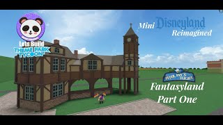 Lets Build TPT2 Mini Disneyland Reimagined  Fantasyland Part One [upl. by Issirk]