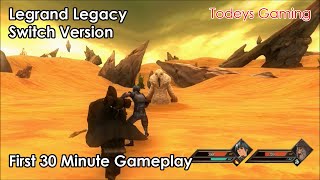 Legrand Legacy Switch Version First 30 Minute Gameplay [upl. by Hayes]