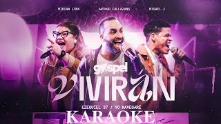 Vivirán  Ezequiel 37  Yo navegaré  Arthur Callazans Midian Lima amp Misael J Karaoke [upl. by Bernj230]