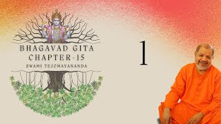 1 of 7  Bhagavad Gita Chapter 15  Swami Tejomayananda  Essence of Gita  ChinmayaMission [upl. by Weld]