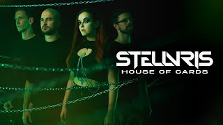 STELLVRIS  House of Cards OFFICIAL Audio stream [upl. by Odoric]