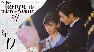 【SUB ESPAÑOL】TIEMPO DE ENAMORARME  TIME TO FALL IN LOVE  终于轮到我恋爱了 Episodio 12 [upl. by Eirelam488]