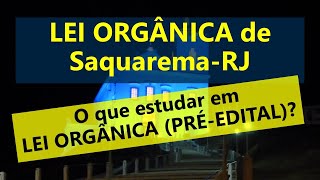 Lei Orgânica de Saquarema  RJ  O que estudar em Lei Orgânica Concurso 20222023 [upl. by Nitsur375]