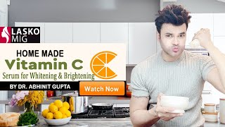 Home made vitamin C serum for whitening and brightening by Celebrity Doctor Dr Abhinit Gupta [upl. by Diandre]