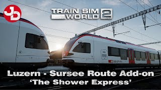 TSW 2 Luzern  Sursee Route AddOn  The Shower Express Scenario [upl. by Navarro]