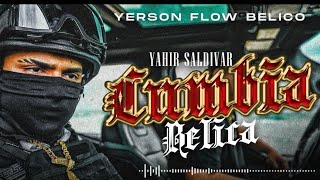 Yahir Saldivar  Cumbia Bélica  YERSON FLOW BELICO 🔥 [upl. by Enel]