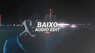 baixo  xxanteria edit audio [upl. by Nnyrat967]