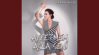 Affetmem Asla Seni [upl. by Brittan]