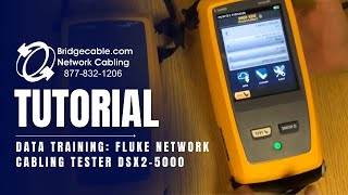 Fluke Network Cabling Tester DSX25000  Data Training  BridgeCablecom [upl. by Coryden]