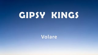 Gipsy Kings quotVolarequot [upl. by Ojok146]