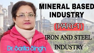 MINERAL BASED INDUSTRIES CLASS 10 PART1  IRON AND STEEL INDUSTRY  GEOGRAPHY  ICSE [upl. by Carola214]