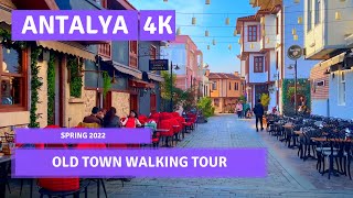 Antalya Spring 2022 25 March 2022 Old Town Walking Tour 4k UHD 60fps [upl. by Nnael603]