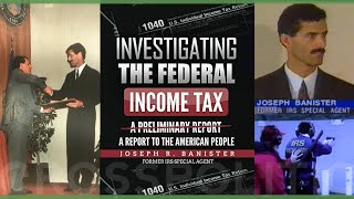 Investigating the Federal Income Tax w Former IRS Agent Joe Banister [upl. by Areyk865]