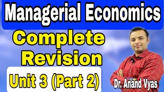 Managerial Economics  Managerial Economics Revision  Unit 3Part2  AKTU  MBA  Mcom [upl. by Barbe356]