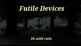 futile devices with rain 1 hour loop sufjan stevens  dovemans remix [upl. by Niahs502]