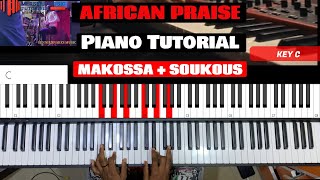 AFRICAN MAKOSSA PRAISE  Vamping Class  Piano Tutorial [upl. by Nalid]