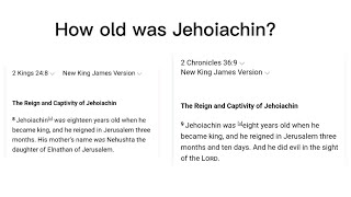 101 bible contradictions answered pt 6 how old was Jehoiachin [upl. by Wernick543]