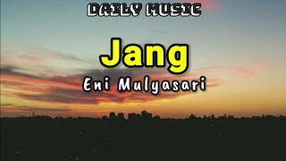 Jang  Eni Mulyasari Lirik Lagu [upl. by Publia]