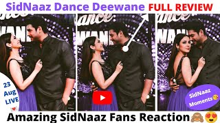 23 Aug SidNaaz Moments Full REVIEW😍 On Dance Deewane  Amazing SidNaaz Fans Reactions  Must Watch [upl. by Cullan]