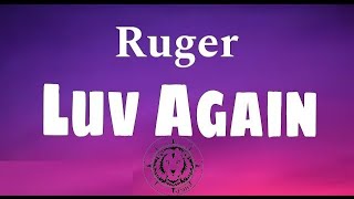 Luv Again Lyrics By Ruger [upl. by Garrard358]