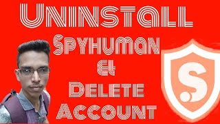 uninstall spyhuman amp Delete account [upl. by Alten]