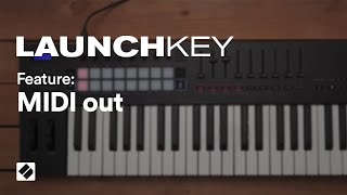 Launchkey MK3  MIDI Out  Novation [upl. by Ulberto]