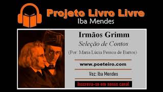 Irmãos Grimm Seleção de Contos tradução de Maria Lúcia Pessoa de Barros [upl. by Charin]