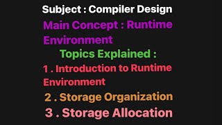 TOPICS  Runtime environment introduction  Storage Organization  Run time storage Allocation [upl. by Enelram182]