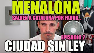 MENALONA  CIUDAD SIN LEY  EPISODIO 2 [upl. by Sillek]