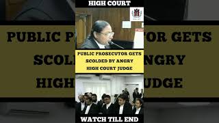 Public Prosecutor gets scolded by Angry High Court Judge judge lawyer highcourt shortvideo [upl. by Innig900]