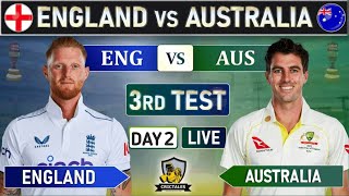 ENGLAND vs AUSTRALIA 3rd TEST MATCH LIVE  ENG VS AUS 3rd TEST LIVE COMMENTARY DAY 2 SESSION 2 LIVE [upl. by Buchanan766]