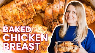 BAKED CHICKEN BREAST  juicy flavorful and no pounding or brine recipe [upl. by Goldner352]