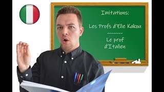 Clément MICHEL  Les Profs dElie Kakou en Italien [upl. by Anahsed]