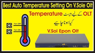 Temperature Setting in VSole Olt  how to configure OLT Fan Temperature  Auto Fan on in vsol olt [upl. by Danzig]