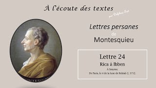 quotLettre 24quot des LETTRES PERSANES 📝 de MONTESQUIEU [upl. by Ayanal]