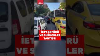 İETT şoförü ve sürücler arasında yol verme tartışması shorts gündem keşfet kavga iett [upl. by Hgiel]