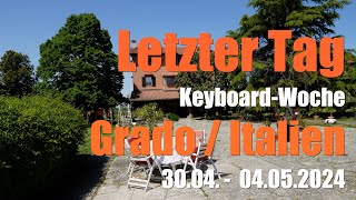 KeyboardWoche GradoItalien  der letzte Tag [upl. by Neelhtac]