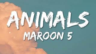 Maroon 5  Animals Lyrics [upl. by Tati810]