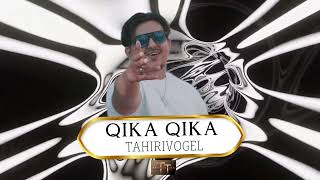 Qika Qika  TahiriVogel  AUDIO 2024 [upl. by Eliam]