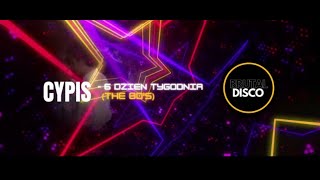 Cypis  6 Dzień Tygodnia BRUTAL DISCO the 80s [upl. by Riobard327]