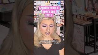 Sephora is not a luxury spa Part 2 sephora retail makeup makeupartist pov skit mua karenfyp [upl. by Nashom]