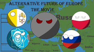 Alternative Future of Europe The Movie [upl. by Yelnek]