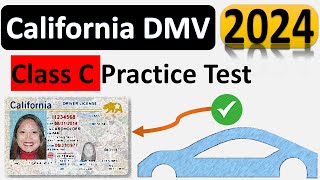 DMV Class C License Practice Test 2024 California Real Questions amp Answers [upl. by Kenleigh]